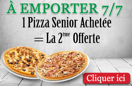 1 PIZZA SENIOR ACHETEE = LA 2EME OFFERTE